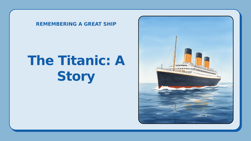 The Titanic Assembly | KS1 and KS2 | History, Significant Events and ...