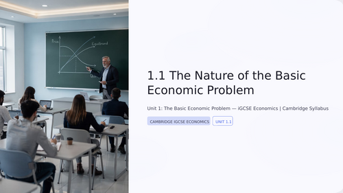 Cambridge iGCSE Economics - 1.1 The nature of the basic economic ...
