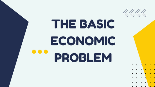 The Basic Economic Problem - Economics Full Lesson (GCSE and A Level ...