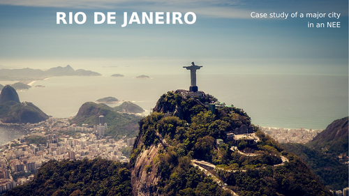 Geography case study into a major city in an NEE - Rio de Janeiro ...