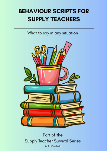 Behaviour Scripts for Supply Teachers - What to Say in Any Situation ...