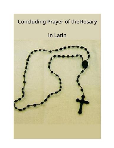 Concluding Prayer of the Rosary in Latin | Teaching Resources