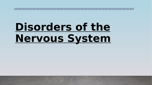 Nervous System - Disorders
