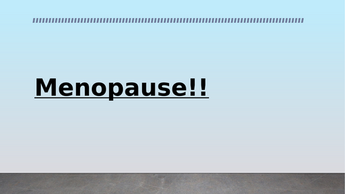 Endocrine System - Menopause