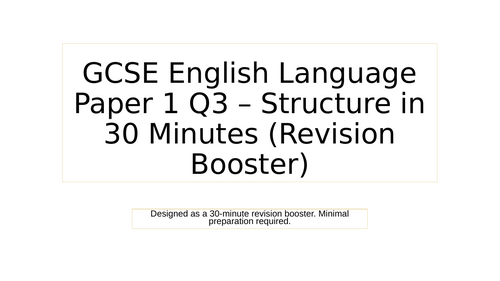GCSE English Language Paper 1 Q3 – Structure Lesson + Worksheet ...