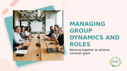 Speaking and Listening: Managing Group Dynamics