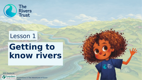 Getting to know Rivers. KS2 Lesson Plan, Slides & PDF from The Rivers ...