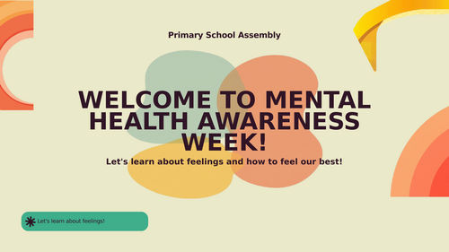 Mental Health Awareness Week Assembly | KS1 & KS2 | Wellbeing, Feelings ...