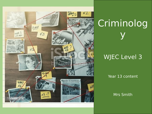 WJEC Criminology Unit 3 AC1.1 Full slides and workbook | Teaching Resources