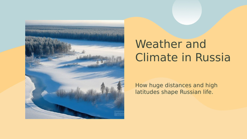 KS3 - Russia - Weather and Climate in Russia | Teaching Resources