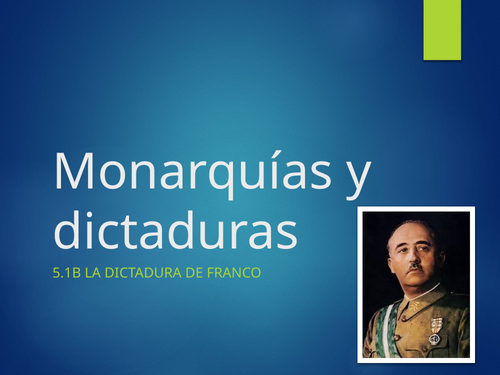 Monarquías y Dictaduras 5.1B