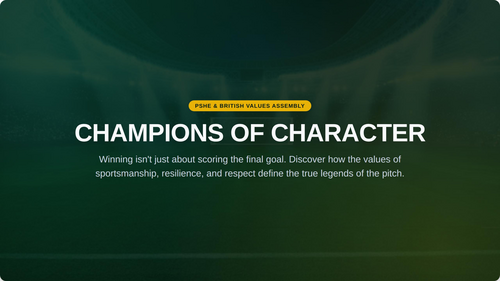 World Cup Resilience & Sportsmanship Assembly (PSHE / British Values)