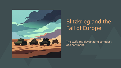 Second World War - Blitzkrieg and the Fall of Europe | Teaching Resources