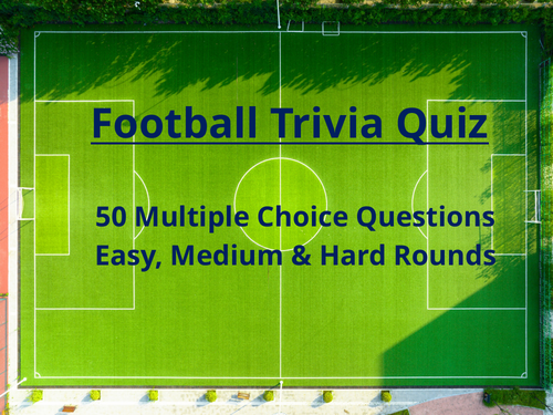 Football Trivia Quiz Show 50 Questions | Teaching Resources