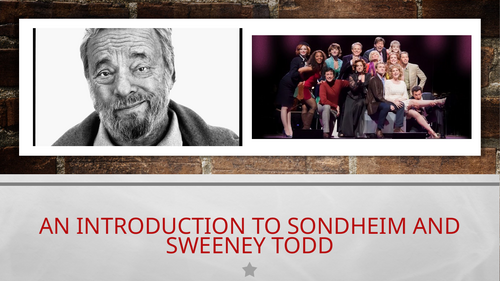 Introduction to Sondheim and Sweeney Todd (AQA Musical Theatre)