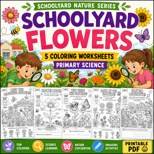 Schoolyard Flowers | 5 Coloring Worksheets | Primary Science Activity ...