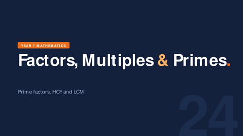 Year 7 Maths | Factors & Primes | Lesson PPT | Teaching Resources