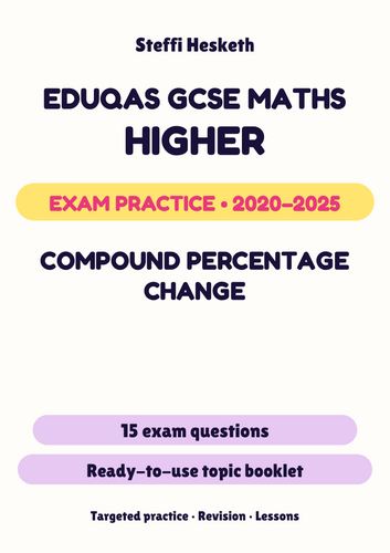 Eduqas GCSE Maths Higher: Compound percentage change Exam Questions ...