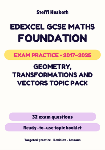 Edexcel GCSE Maths Foundation: Geometry, transformations and vectors ...