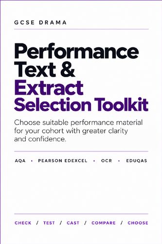 GCSE Drama Performance Text & Extract Selection Toolkit | AQA Edexcel ...