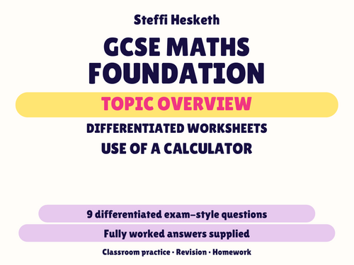 GCSE Foundation Use of a Calculator | Topic Overview Differentiated ...