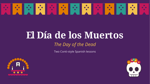 Día de los Muertos Conti-Style: 2 Spanish Lessons + Worksheet (upper ...