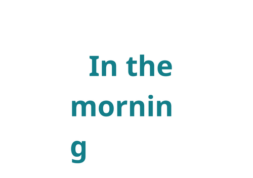 Daily Routines; Basic sentence building using; Pronoun I, Action Verbs ...