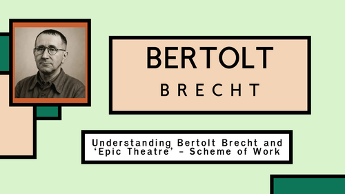 Understanding Bertolt Brecht & 'Epic Theatre' – Complete 6-Lesson ...