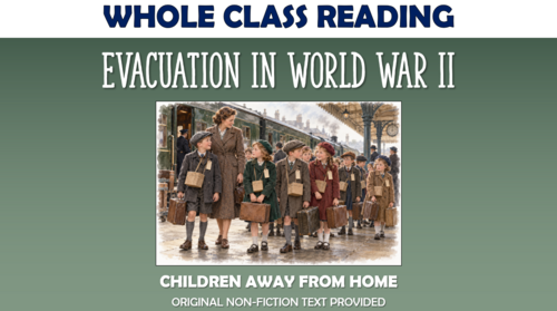 Evacuation of Children in WWII - Whole Class Reading Lesson!