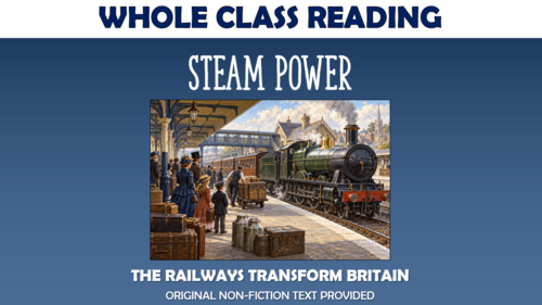 Steam Power - Victorian Railways - Whole Class Reading Lesson!