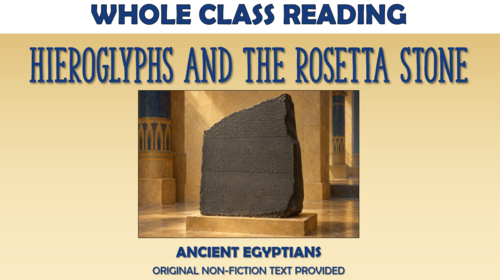 Hieroglyphs and the Rosetta Stone - Whole Class Reading Lesson!