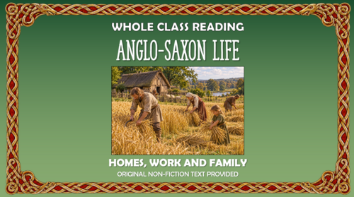 Everyday Anglo-Saxon Life - Whole Class Reading Lesson!