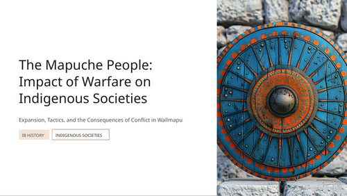 IB History Paper 3 Americas: Mapuche Warfare & Society | Teaching Resources