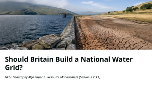 GCSE Geography | Should Britain Build a National Water Grid? | AQA ...