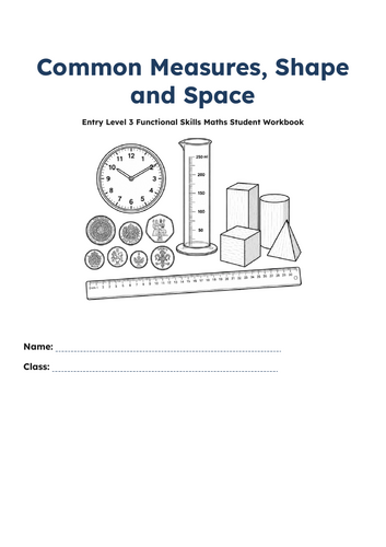 Entry Level 3 Functional Skills Maths - Using common measures, shape and space work booklet