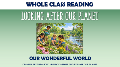 Looking After Our Planet - KS1 Whole Class Reading Lesson!