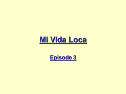 Mi Vida Loca Episode 3 Teaching Resources
