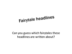 Fairytale news headlines game | Teaching Resources