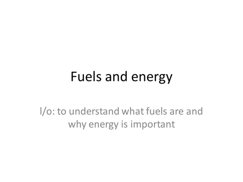 Fuels and energy | Teaching Resources