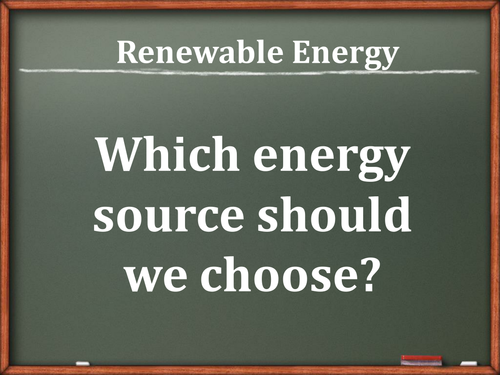 Renewable Energy: Which Sources Should We Choose? | Teaching Resources