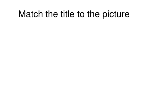 Match the title to the picture | Teaching Resources