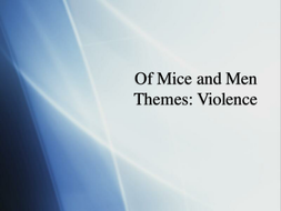 mice violence men themes resources