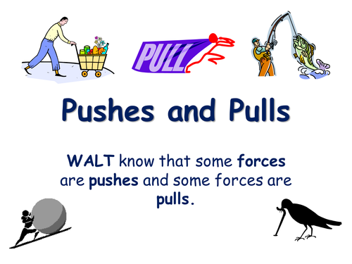 Science- Pushes and Pulls Year 1/2 Intro to forces | Teaching Resources