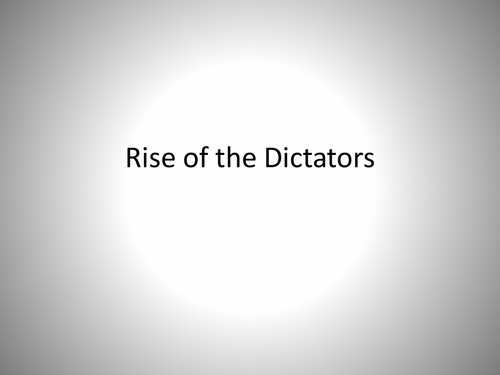 Rise of the Dictators | Teaching Resources