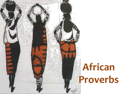 Proverbs from Ghana and South Africa by Lidnod | Teaching Resources