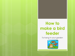 How To Make A Hanging Bird Feeder Teaching Resources