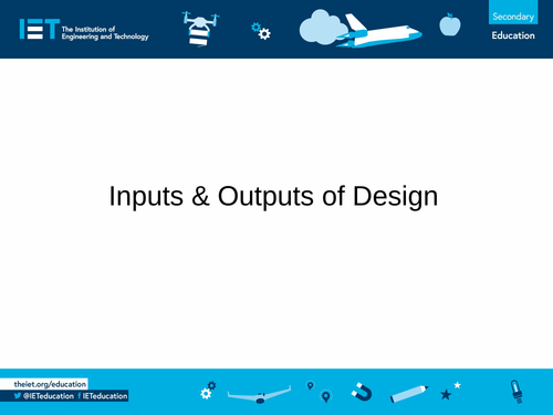 Inputs and outputs of design | Teaching Resources
