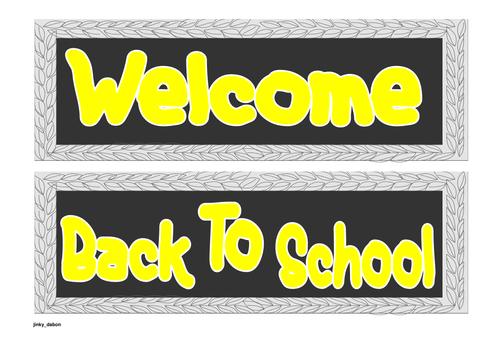'Welcome Back To School' (signs)
