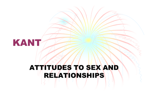 Kantian Attitudes To Sex And Relationships Teaching Resources 2102