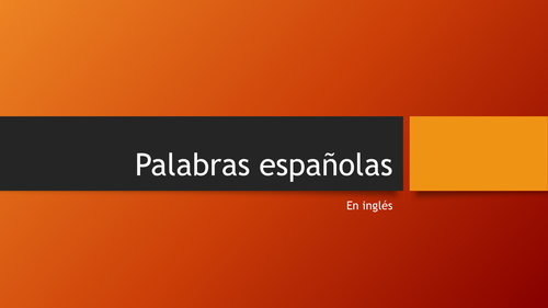 Spanish words we use in English | Teaching Resources